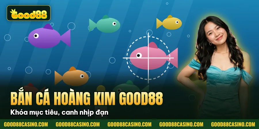 Hình minh họa bài viết: Bắn Cá Hoàng Kim Good88 – Săn Cá Boss, Rút Thưởng Liền Tay
