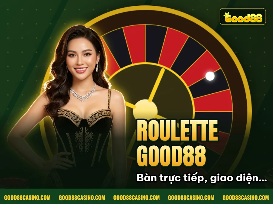 Hình minh họa bài viết: Roulette Online GOOD88: Kinh Nghiệm Xương Máu Từ Cao Thủ