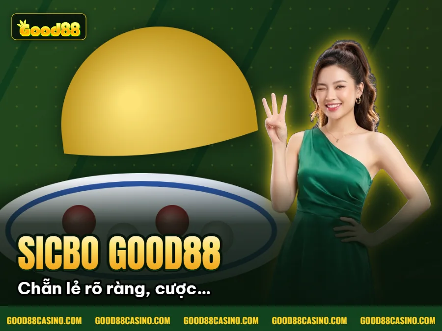 Hình minh họa bài viết: Sicbo GOOD88 – Cách Chơi Và Kinh Nghiệm Dễ Thắng Nhất 2025